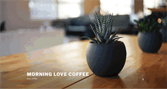 Desktop Screenshot of morninglovecoffee.com