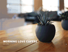 Tablet Screenshot of morninglovecoffee.com